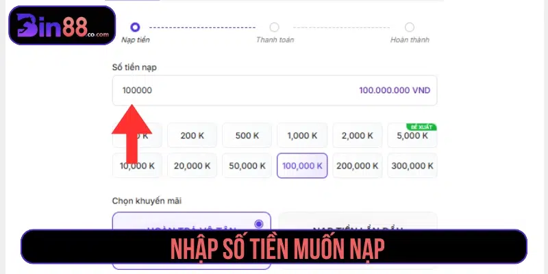 Nạp Tiền BIN88 - Phương Thức, Các Bước Và Lưu Ý