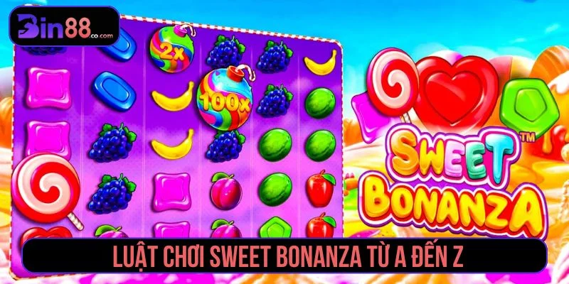 Sweet Bonanza - Luật Chơi, Tumble Và Lưu Ý Khi Quay Slot