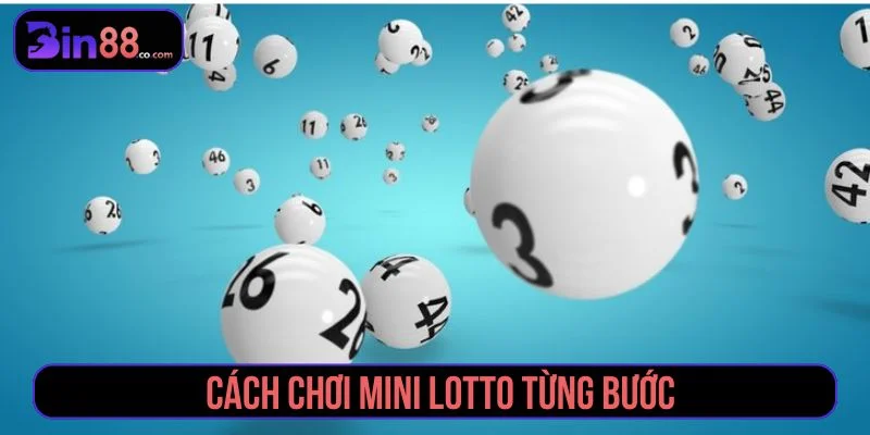 Mini Lotto - Cách Chơi, Cơ Cấu Giải Và Lưu Ý Chọn Số