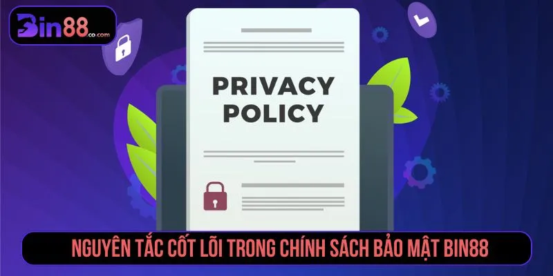 Chính Sách Bảo Mật BIN88 - Quy Định Dữ Liệu & Tài Khoản