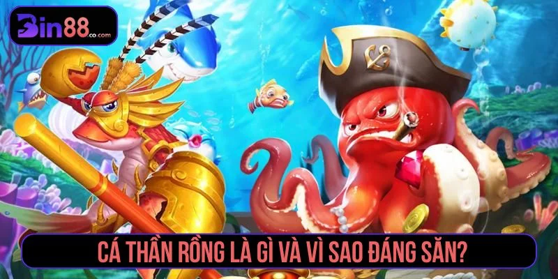 Săn Cá Thần Rồng - Cách Chơi, Boss Và Lưu Ý Quản Lý Đạn Săn Cá Thần Rồng - Cách Chơi, Boss Và Lưu Ý Quản Lý Đạn