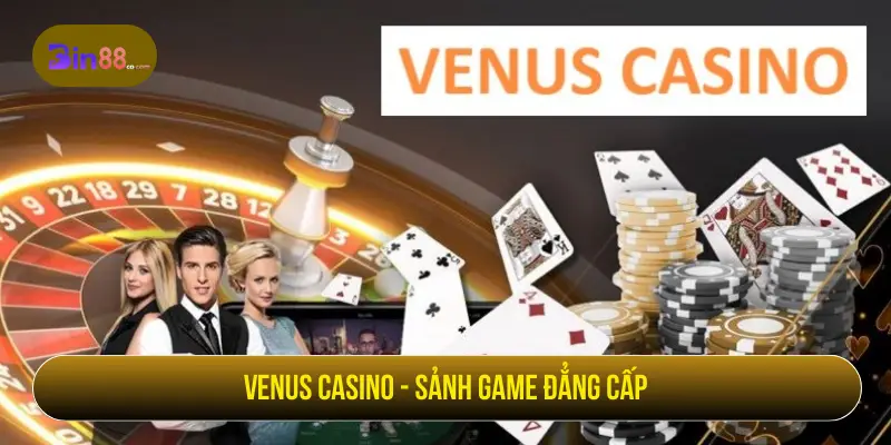Venus Casino - Trò Chơi, Live Dealer Và Lưu Ý Khi Chơi Venus Casino - Trò Chơi, Live Dealer Và Lưu Ý Khi Chơi
