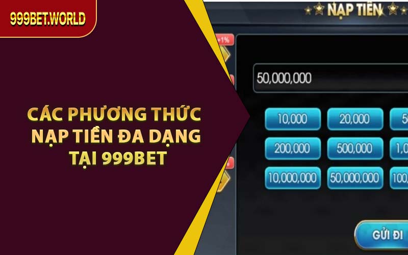 Nạp Tiền 999BET – Giao Dịch Siêu Tốc, Ưu Đãi Cực Khủng!