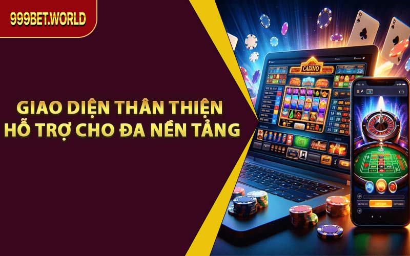 Casino 999BET - Đỉnh Cao Giải Trí, Bứt Phá Mọi Giới Hạn 2026