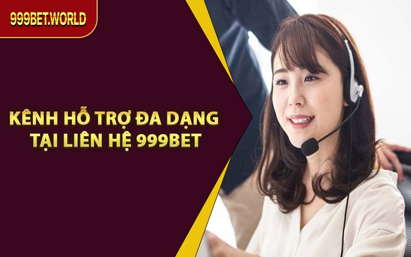Liên Hệ 999BET – Hỗ Trợ Mọi Vấn Đề Cá Cược Nhanh Nhất