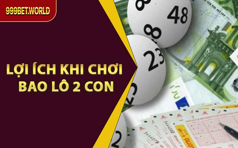 Cách Chơi Bao Lô 2 Con – Kỹ Thuật & Kinh Nghiệm Cần Biết