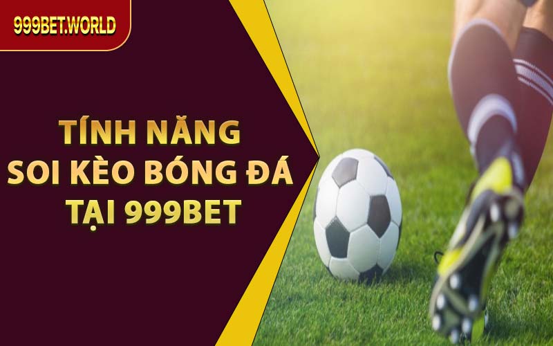 Soi Kèo Bóng Đá Chuẩn Xác – Bắt Kèo Hay Cùng 999BET - 999bet