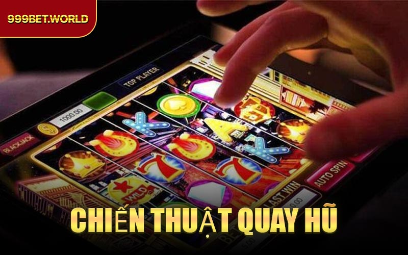 Chiến Thuật Quay Hũ - Bí kíp chơi slot nổ hũ hiệu quả 2026