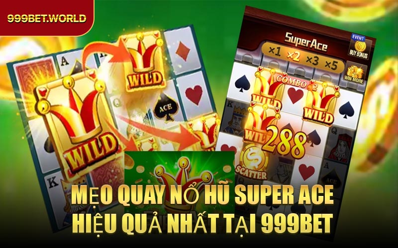 Nổ Hũ Super Ace – Trải Nghiệm Game Quay Hũ Đỉnh Cao 2026